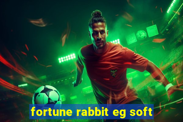 fortune rabbit eg soft